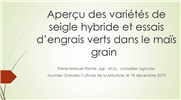 Aperçu des variétés de seigle hybride et essais d’engrais verts dans le maïs grain